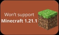 Won't support Minecraft 1.21.1