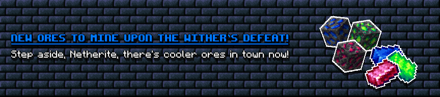 New ores to mine upon the Wither's defeat!