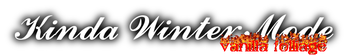 awesome logo that say "kinda winter mode: vanilla foliage"