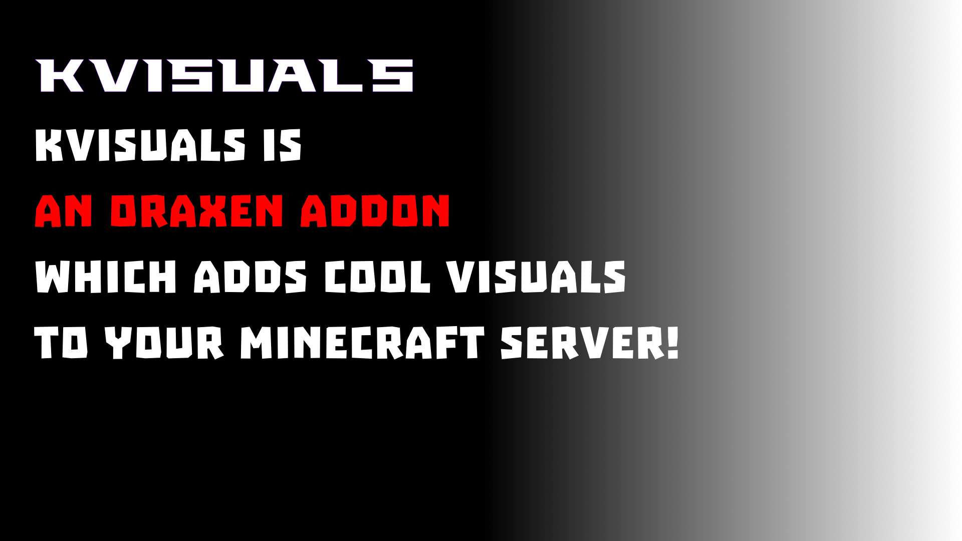 KVisuals is an Oraxen addon!