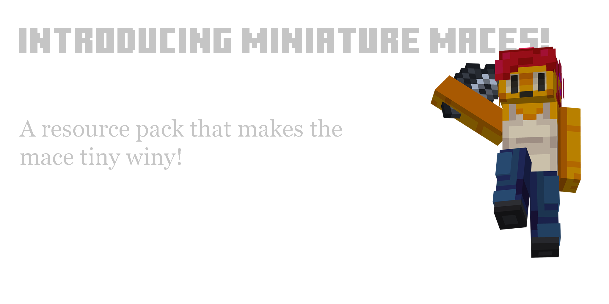 A resource pack that makes the mace tiny winy!