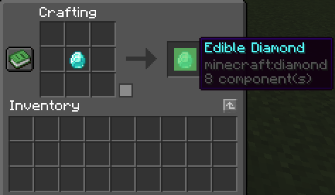 Example Crafting recipe: put diamond into crafting table to get edible diamond
