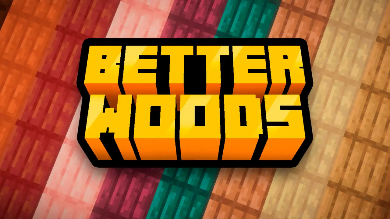 Better Woods