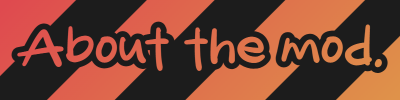 About the mod.