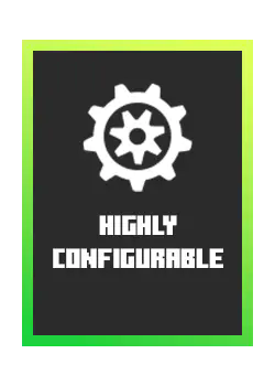 Highly configurable