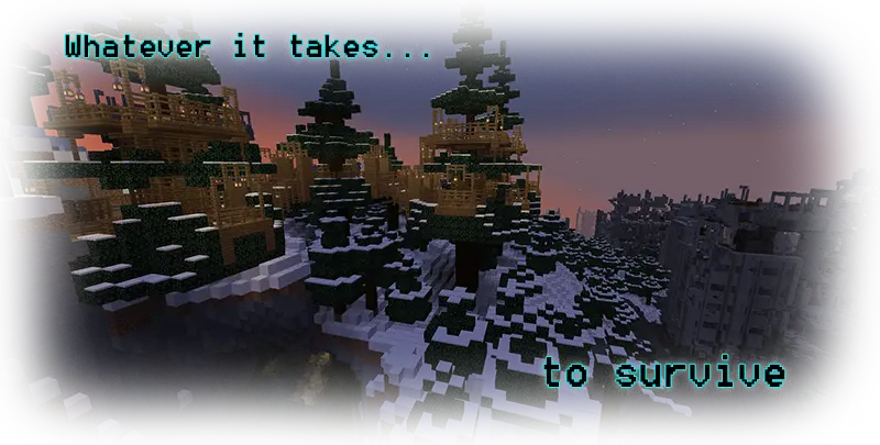 Image of a treetop village with the text whatever it takes to survive