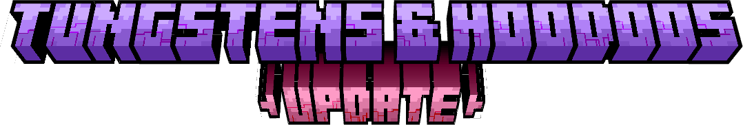 The update title Tungstens & Hoodoos' in the minecraft title style.