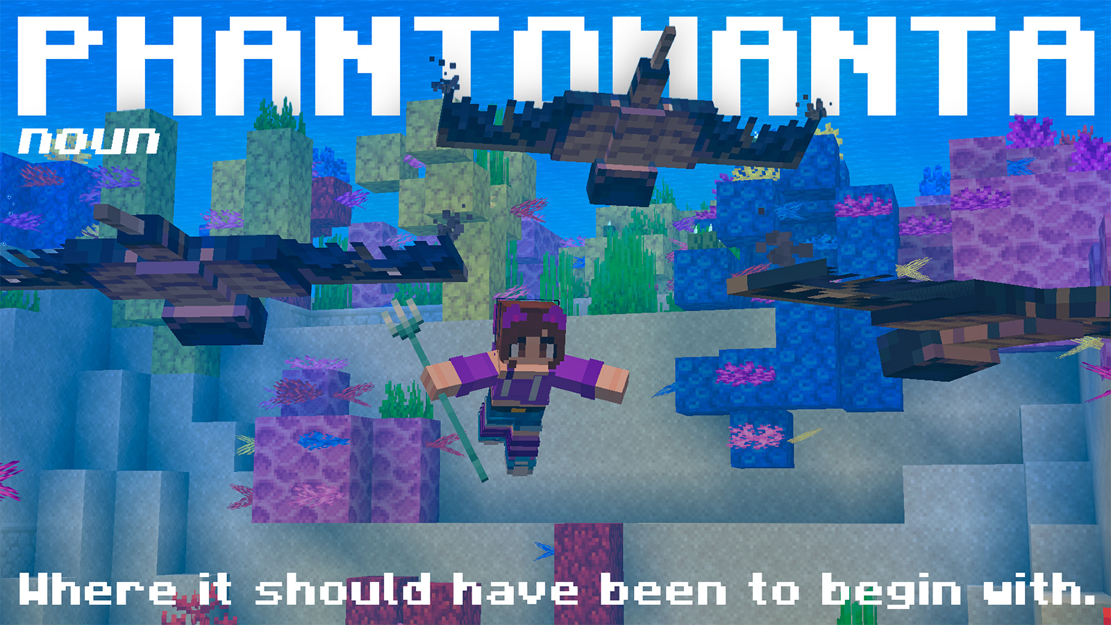 A player, equipped with a trident, faces off against three phantoms in the Warm Ocean biome. Above them is the title "Phantomanta" stylized in all caps in a pixelated font. Below it is a subtitle that says "noun" in italics. At the very bottom of the image, below the player and the phantoms, a second subtitle says "Where it should have been to begin with."