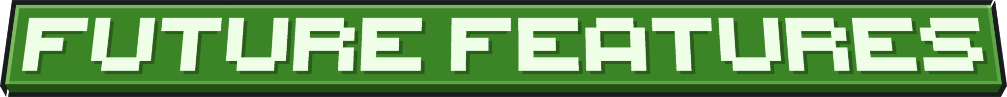 Future Features