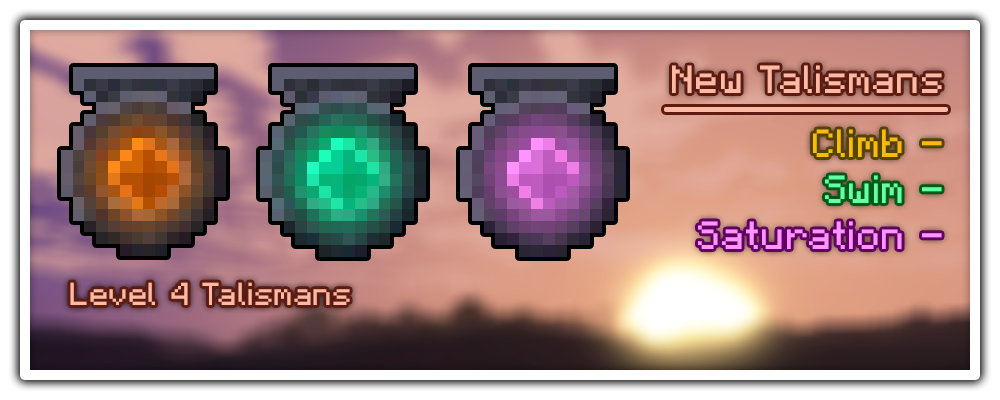 New Talismans include Climb, Swim, and Saturation.