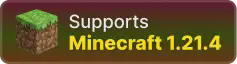 Supports Minecraft 1.21.4