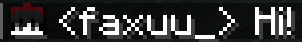 (player's head) <faxuu_> Hi!