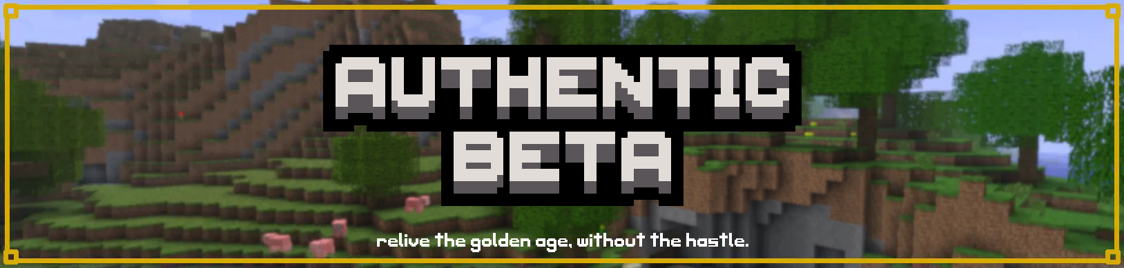 banner with the "authentic beta" text, with text beneath it that says "relive the golden age, without the hastle.", there is blurred minecraft terrain in the background and there is a simple golden border around the image