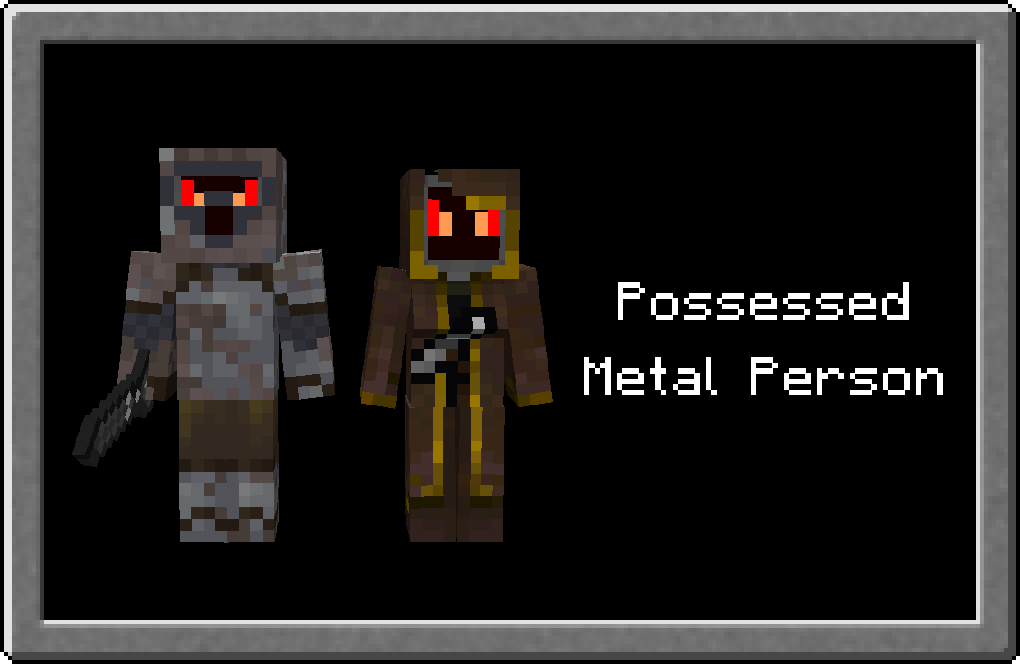 Possessed Metal Person