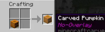 image schows a 4x4 crafting grid inside the input is a normal Carved Pumpkin inside the output is a Pumpkin with lore that says "No-Overlay"