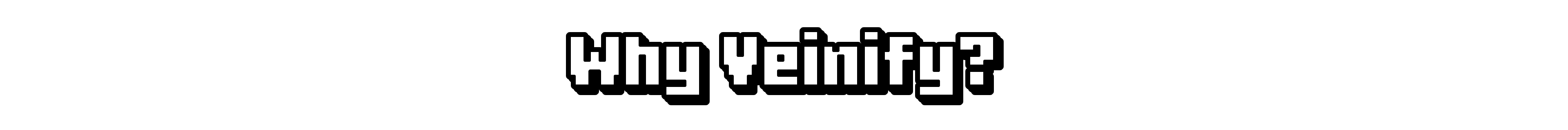 Why Veinify? - Heading