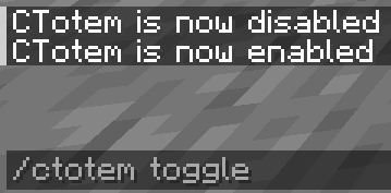 Using /ctotem toggle