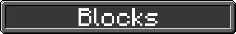 Blocks
