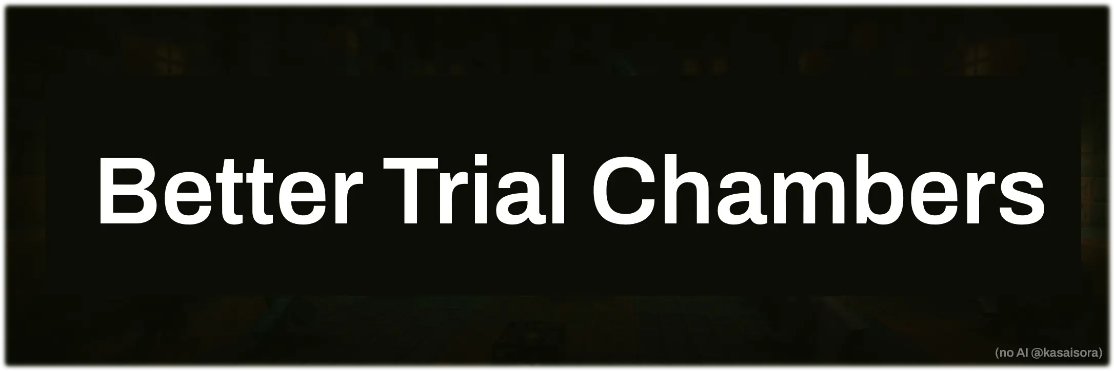 Better Trial Chambers Banner
