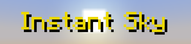 A blurred minecraft sunrise, with "Instant sky" above it.