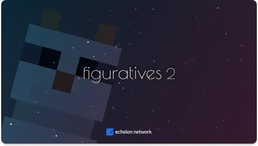 Figuratives 2 by Echelon Network