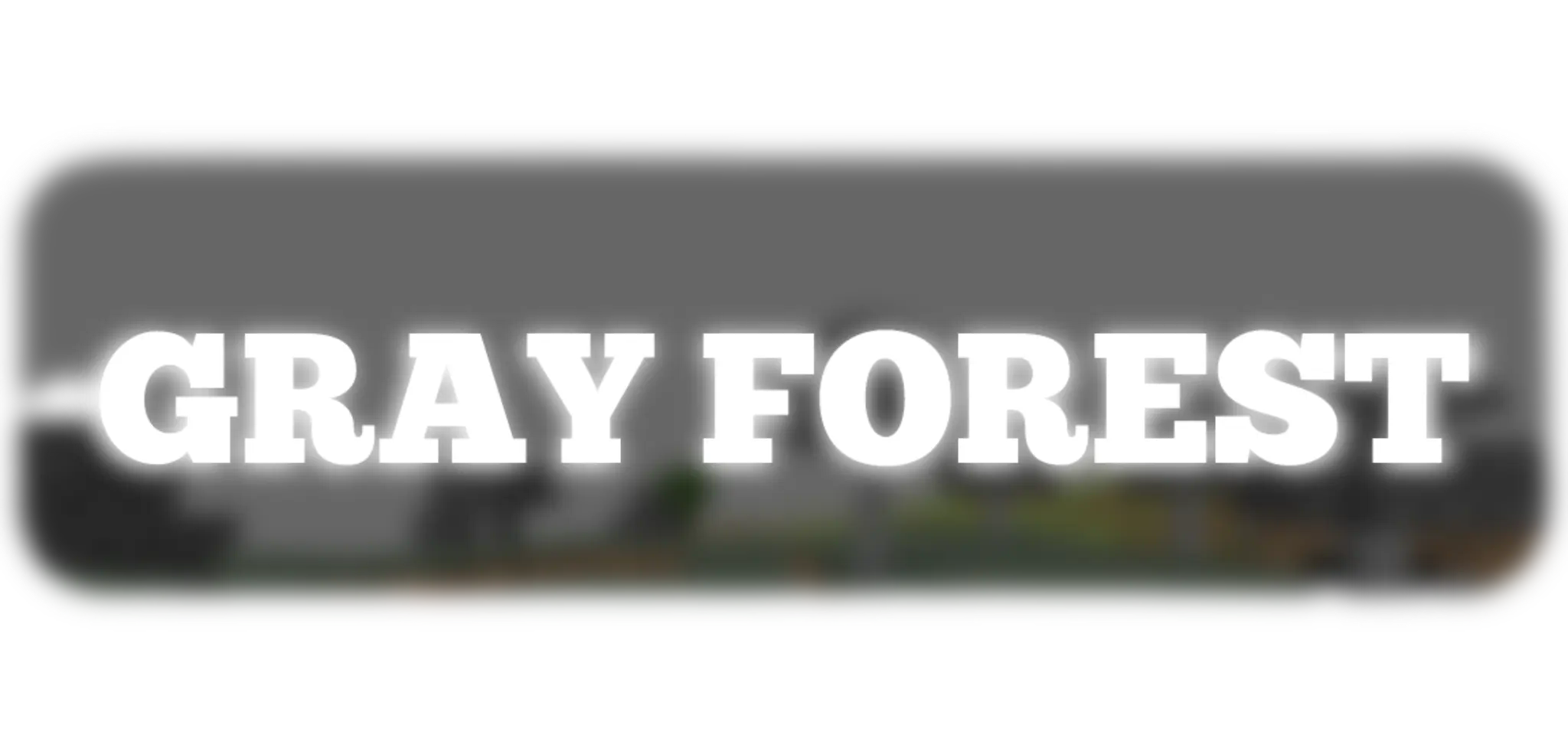 Gray Forest Mod