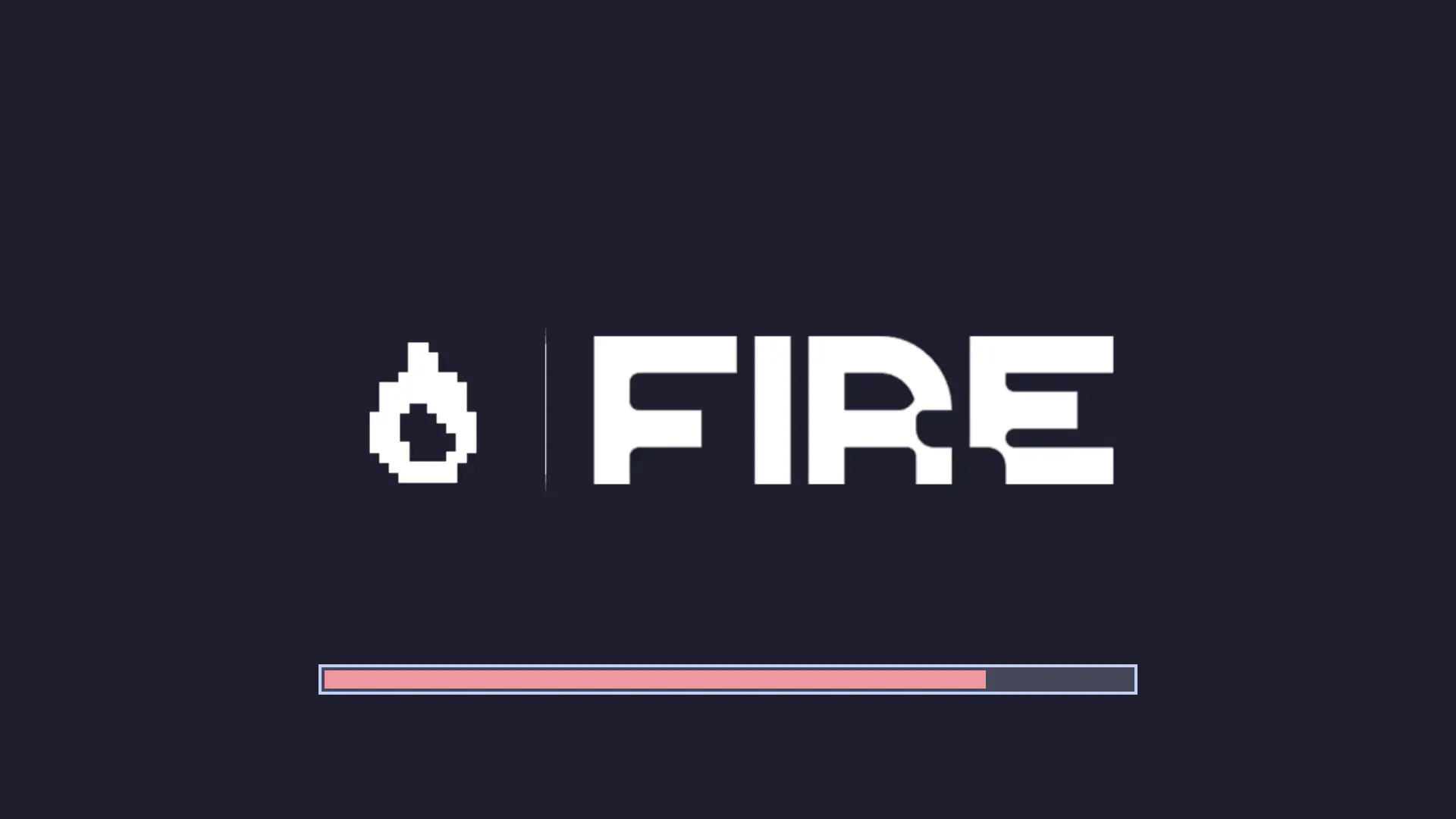 Fire 3.0 Loading screen