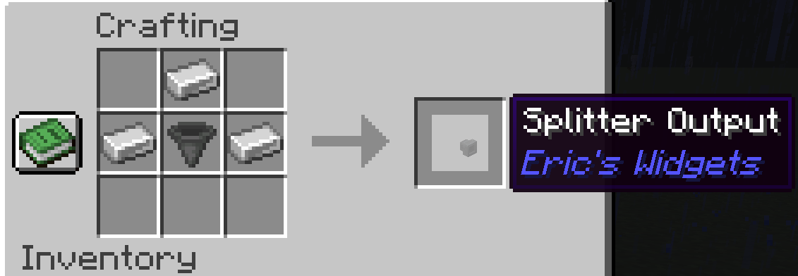 Splitter Output Recipe: Empty, Iron, Empty, Iron, Hopper, Iron, Empty, Empty, Empty