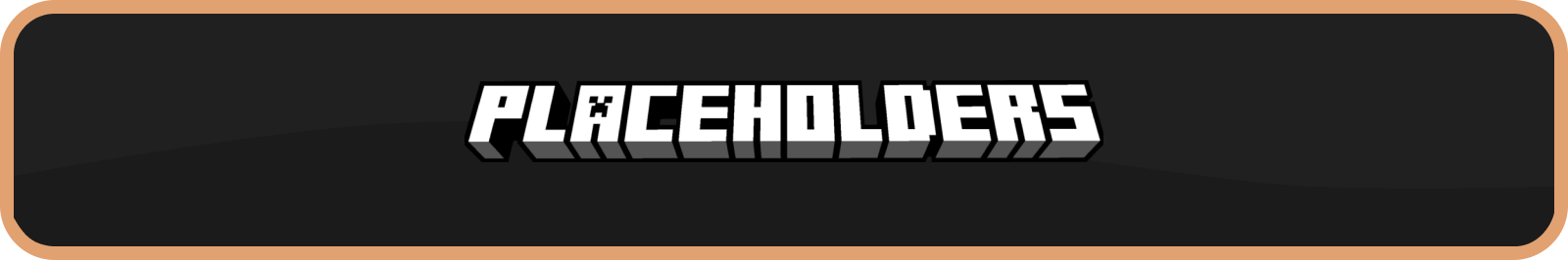 placeholders