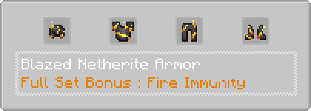 Blazed Netherite armor description : Full set grants fire immunity