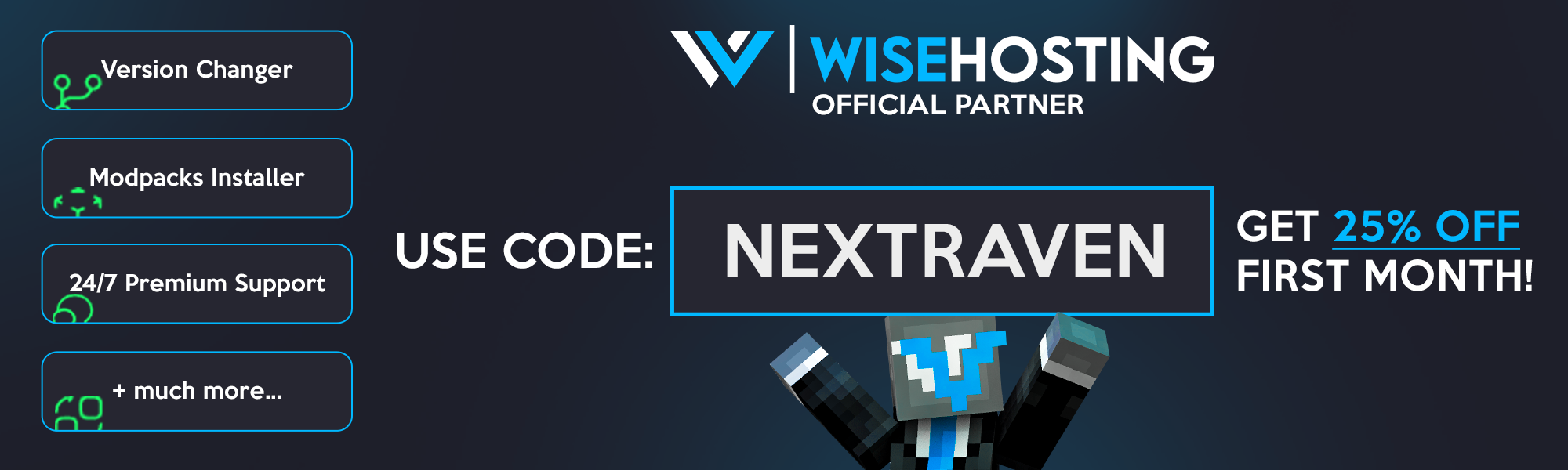 WISEHOSTING Official Parnter! Use Code: NEXTRAVEN for 25% off your first Month