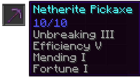 A netherite pickaxe with the maximum number of enchantments