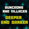 Dungeons And Villages: Deeper and Darker – Minecraft Mod