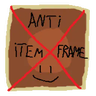 Anti Item Frame