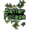 Better Foliage Add-on