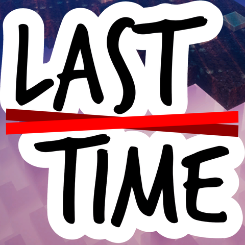 Last Time - Life Series Mod Addon