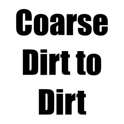 Coarse Dirt to Dirt