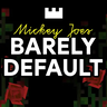 Mickey Joe's "Barely Default"