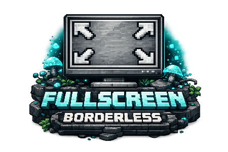 Fullscreen Borderless