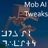 Mob AI Tweaks