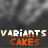 Variants cakes