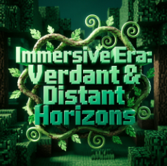 沉浸时光：繁茂与远界 (Immersive Era: Verdant & Distant Horizons)