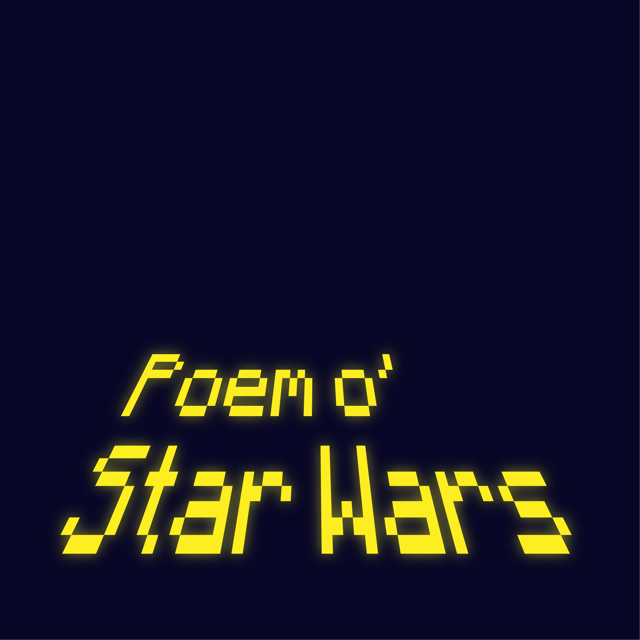 Poem o' Star Wars