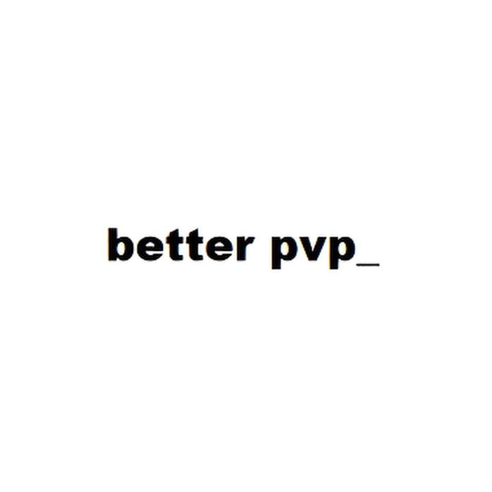 better pvp_