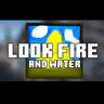Look Fire And Water