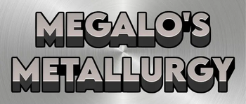 Megalo's Metallurgy