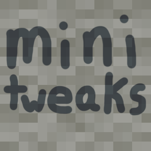 Minitweaks