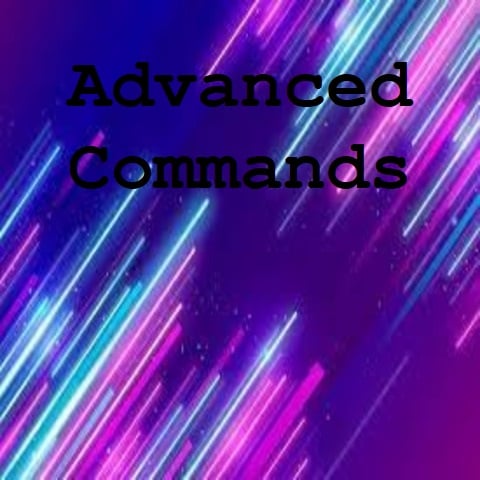 Advanced Commands