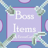 Boss Items