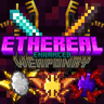 Ethereal Enhanced Weaponry